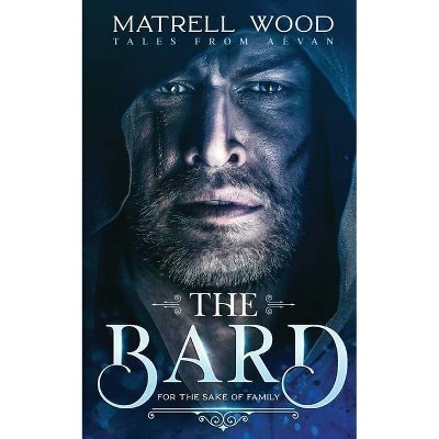 The Bard - (Tales from Aévan) by  Matrell Wood (Paperback)