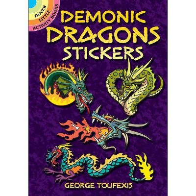 Demonic Dragons Stickers - (Dover Stickers) by  George Toufexis (Paperback)