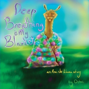 Deep Breathing Is My Blanket - by  Oshri Hakak (Paperback) - 1 of 1
