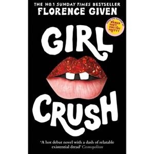 Girlcrush - by  Florence Given (Paperback) - 1 of 1