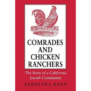 Comrades and Chicken Ranchers - by  Kenneth L Kann (Paperback) - 1 of 1