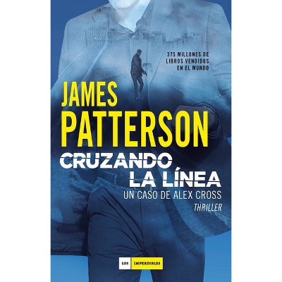 Cruzando La Linea - by  James Patterson (Hardcover)