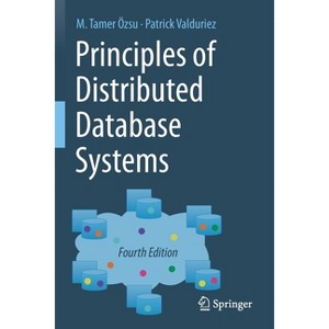 Principles of Distributed Database Systems - 4th Edition by  M Tamer Özsu & Patrick Valduriez (Paperback) - 1 of 1