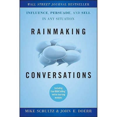 Rainmaking Conversations - by  John E Doerr & Mike Schultz (Hardcover)