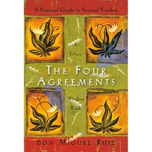 The Four Agreements - (Toltec Wisdom Book) by  Don Miguel Ruiz (Hardcover) - 1 of 1