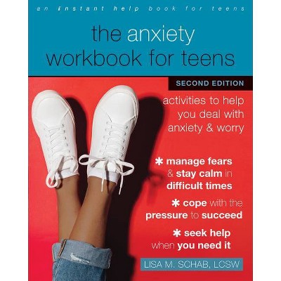 The Anxiety Workbook for Teens - 2nd Edition by  Lisa M Schab (Paperback)