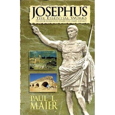 Josephus: The Essential Works - by  Flavius Josephus (Hardcover)