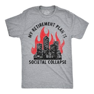 Mens Funny T Shirts My Retirement Plan Is Societal Collapse Sarcastic Graphic Novelty Tee For Men - Crazy Dog Men's T Shirt - 1 of 4