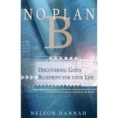 No Plan B - by  Nelson Hannah (Paperback)