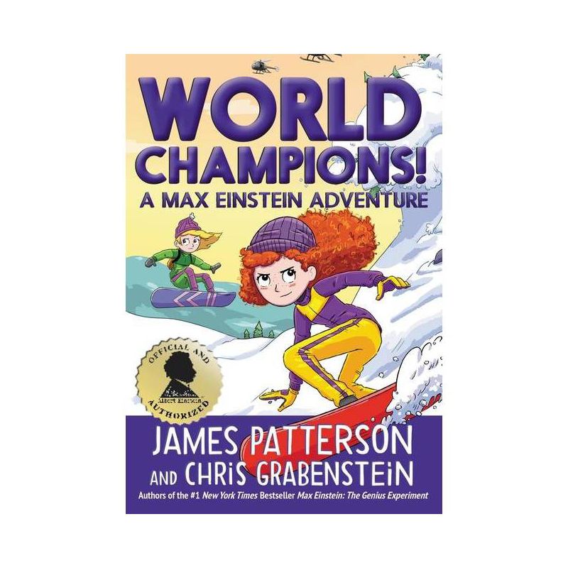 World Champions! a Max Einstein Adventure - by  James Patterson & Chris Grabenstein (Hardcover), 1 of 2