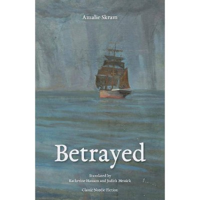 Betrayed - by  Amalie Skram (Paperback)