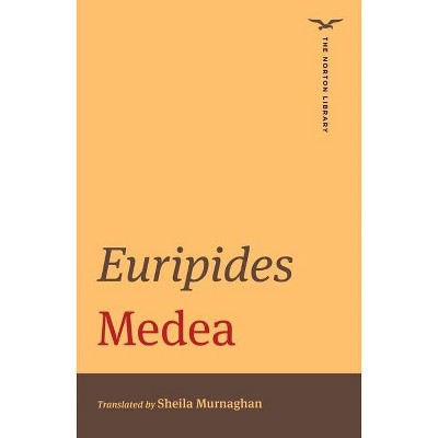 Medea - (Norton Library (Paperback)) by  Euripides (Paperback)