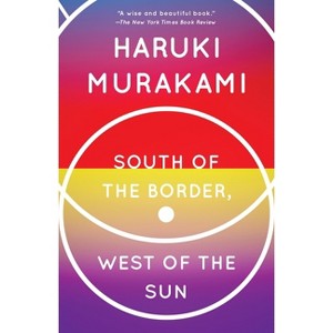 South of the Border, West of the Sun - (Vintage International) by  Haruki Murakami (Paperback) - 1 of 1