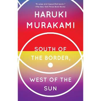 South of the Border, West of the Sun - (Vintage International) by  Haruki Murakami (Paperback)