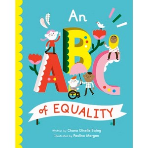ABC of Equality - (Empowering Alphabets) by  Chana Ginelle Ewing (Hardcover) - 1 of 1