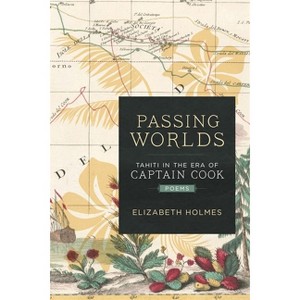 Passing Worlds - by  Elizabeth Holmes (Paperback) - 1 of 1
