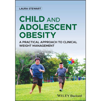 Child and Adolescent Obesity - by  Laura Stewart (Paperback)