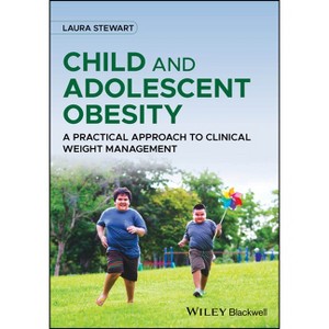 Child and Adolescent Obesity - by  Laura Stewart (Paperback) - 1 of 1