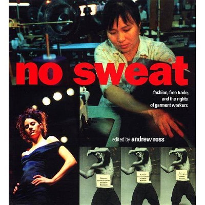 No Sweat - by  Andrew Ross (Paperback)