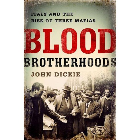 Brotherhoods - John Dickie (hardcover) : Target
