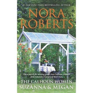 Suzanna & Megan ( The Calhoun Women) (Paperback) by Nora Roberts - 1 of 1