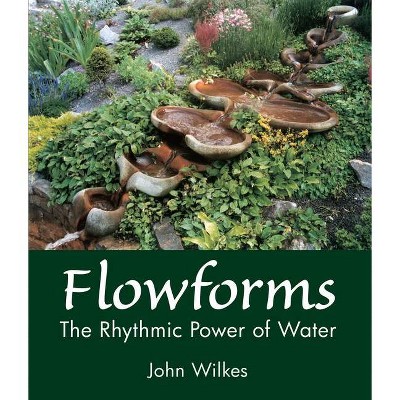 Flowforms - 2nd Edition by  John Wilkes (Paperback)