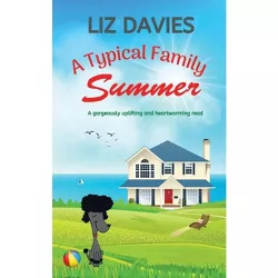 A Typical Family Summer - by  Liz Davies (Paperback)