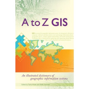 A to Z GIS - 2nd Edition by  Tasha Wade & Shelly Sommer (Paperback) - 1 of 1