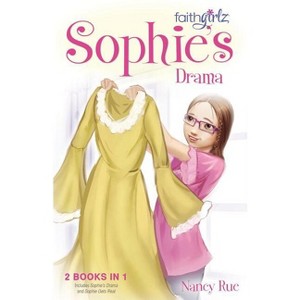 Sophie's Drama - (Faithgirlz) by  Nancy N Rue (Paperback) - 1 of 1