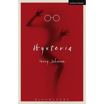Hysteria - (Modern Plays) by  Terry Johnson (Paperback)