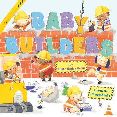 Baby Builders - by  Elissa Haden Guest (Hardcover)