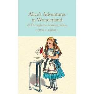 Alice's Adventures in Wonderland & Through the Looking-Glass - by  Lewis Carroll (Hardcover) - 1 of 1