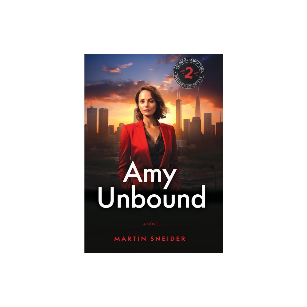 Amy Unbound - by Martin Sneider (Hardcover)