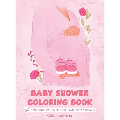 Baby Shower Coloring Book - By Coloringcraze (hardcover) : Target