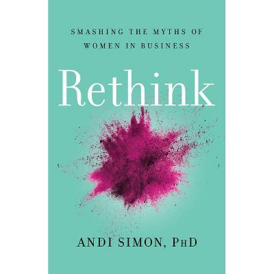 Rethink - by  Andi Simon (Hardcover)