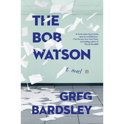 The Bob Watson - by  Greg Bardsley (Paperback)