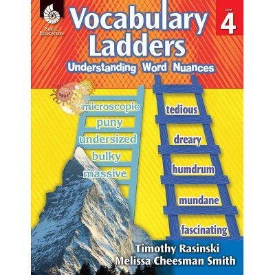 Vocabulary Ladders: Understanding Word Nuances Level 4 - by  Timothy Rasinski & Melissa Cheesman Smith (Paperback)