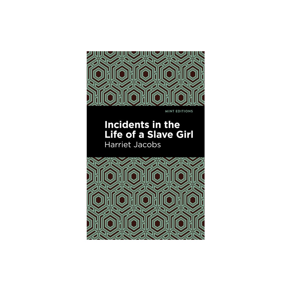 Incidents in the Life of a Slave Girl - (Black Narratives) by Harriet Jacobs (Paperback)