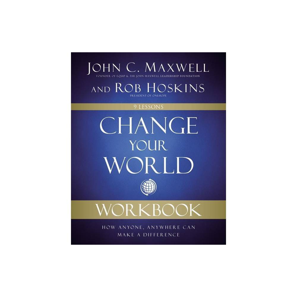 ISBN 9780310139980 Change Your World Workbook How Anyone, Anywhere Can Make a Difference