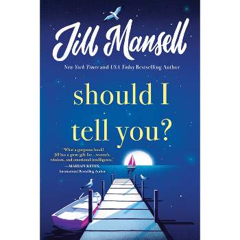 Should I Tell You? - by  Jill Mansell (Paperback)