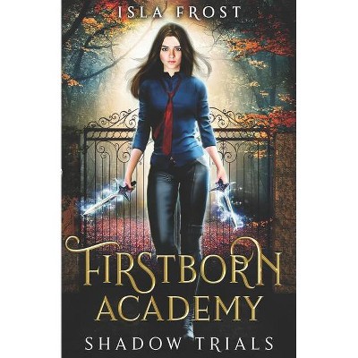 Firstborn Academy - by  Isla Frost (Paperback)