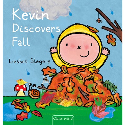 Kevin Discovers Fall - (Kevin and Katie) by  Liesbet Slegers (Hardcover)