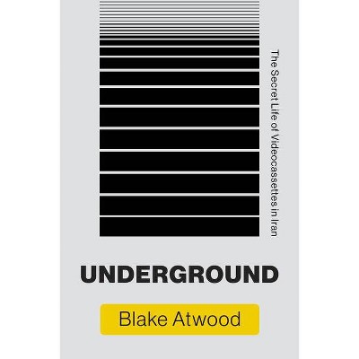 Underground - (Infrastructures) by  Blake Atwood (Paperback)