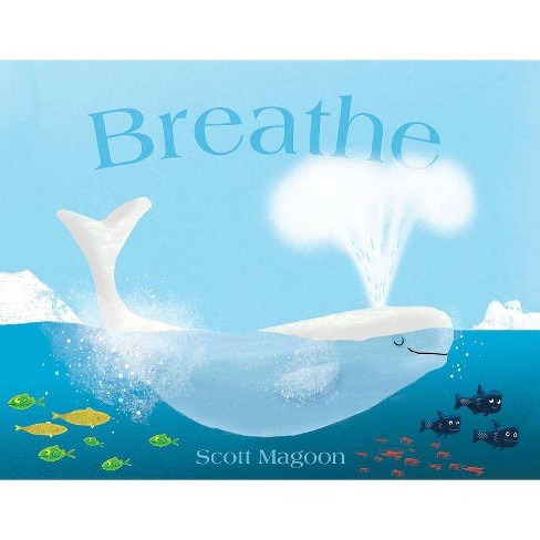 Breathe - by  Scott Magoon (Hardcover) - image 1 of 1