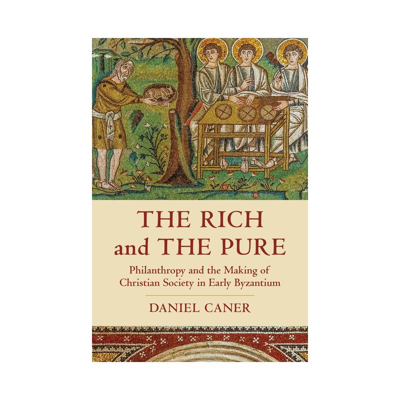 The Rich and the Pure - (Transformation of the Classical Heritage) by  Daniel Caner (Hardcover), 1 of 2