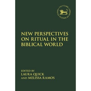 New Perspectives on Ritual in the Biblical World - (Library of Hebrew Bible/Old Testament Studies) - 1 of 1