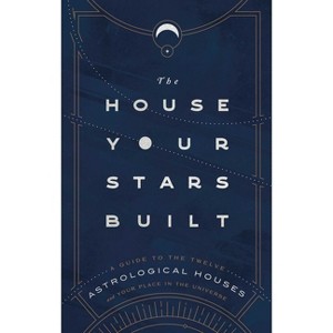The House Your Stars Built - by  Rachel Stuart-Haas (Hardcover) - 1 of 1
