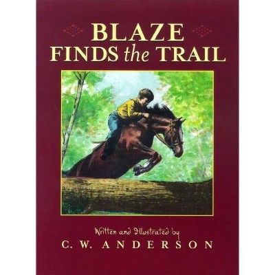 Blaze Finds the Trail - (Billy and Blaze) by  C W Anderson (Paperback)