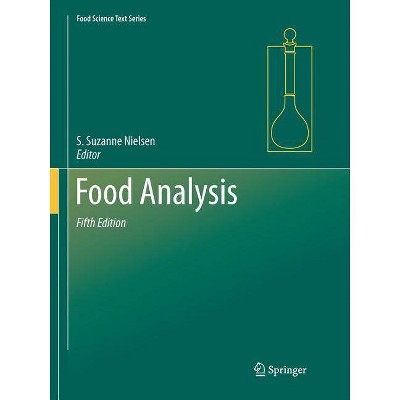 Food Analysis - (Food Science Text) 5th Edition by  S Suzanne Nielsen (Paperback)