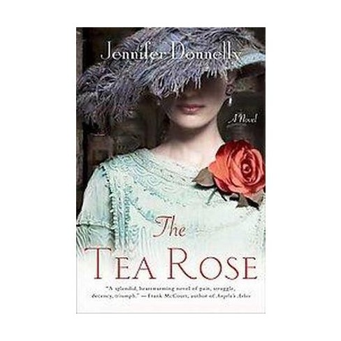 The Tea Rose by Jennifer Donnelly